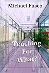Teaching for What?