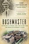 Bushmaster: Raymond Ditmars and the Hunt for the World's Largest Viper