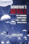 Donovan's Devils: OSS Commandos Behind Enemy Lines—Europe, World War II