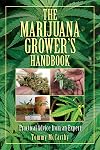 The Marijuana Grower's Handbook: Practical Advice from an Expert