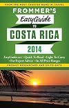 Frommer's EasyGuide to Costa Rica 2014 (Easy Guides)