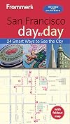 Frommer's Day by Day: San Francisco