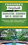 Frommer's EasyGuide to Charleston, Savannah and St. Augustine (Easy Guides)