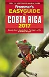 Frommer's EasyGuide to Costa Rica 2017 (Easy Guides)
