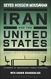 Iran and The United States: An Insider's View on the Failed Past and the Road to Peace