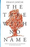 The Tree with No Name (Slovenian Literature Series)