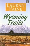 Wyoming Trails: A Western Story