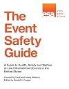 The Event Safety Guide: A Guide to Health, Safety and Welfare at Live Entertainment Events in the United States
