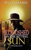 Bloodshed on the Setting Sun