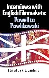 Interviews with English Filmmakers: Powell to Pawlikowski