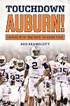 Touchdown Auburn: Carrying on the Tradition of the Auburn Tigers