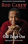 Rod Carew: One Tough Out: Fighting Off Life's Curveballs