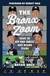 The Bronx Zoom: Inside the New York Yankees' Most Bizarre Season