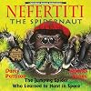 Nefertiti, the Spidernaut: The Jumping Spider Who Learned to Hunt in Space (Another Extraordinary Animal)