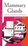 Mammary glands : anatomy, development and diseases