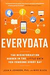 Everydata: The Misinformation Hidden in the Little Data You Consume Every Day