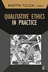 Qualitative Ethics in Practice (Developing Qualitative Inquiry)