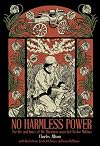 No Harmless Power: The Life and Times of the Ukrainian Anarchist Nestor Makhno