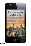 Pictures of a Gone City: Tech and the Dark Side of Prosperity in the San Francisco Bay Area (Spectre)