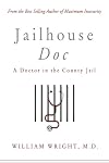 Jailhouse Doc: A Doctor in the County Jail