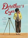 Dorothea's Eyes: Dorothea Lange Photographs the Truth