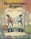 Revolutionary Rogues: John Andrรฉ and Benedict Arnold