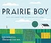 Prairie Boy: Frank Lloyd Wright Turns the Heartland into a Home