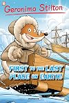 First to the Last Place on Earth! (Geronimo Stilton Graphic Novels)