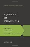 A Journey to Wholeness: The Gospel According to Naaman's Slave Girl (The Gospel According to the Old Testament)