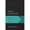 Severe Compassion: The Gospel According to Nahum (The Gospel According to the Old Testament)