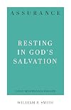 Assurance: Resting in God's Salvation
