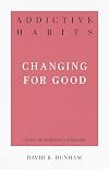 Addictive Habits: Changing for Good