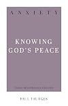 Anxiety: Knowing God's Peace