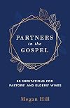 Partners in the Gospel: 50 Meditations for Pastors’ and Elders’ Wives