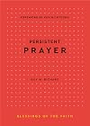 Persistent Prayer (Blessings of the Faith)