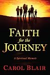 Faith for the Journey: A Spiritual Memoir