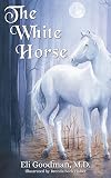 The White Horse (Morgan James Kids)