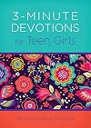 3-Minute Devotions for Teen Girls: 180 Encouraging Readings