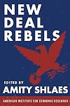 New Deal Rebels: An Anthology of Critics of the New Deal