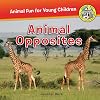 Animal Opposites (Ranger Rick: Animal Fun for Young Children)