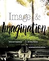 Image & Imagination: Ideas and Inspiration for Teen Writers