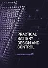 Practical Battery Design and Control