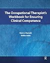 The Occupational therapist's workbook for ensuring clinical competence