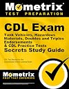 CDL Exam Secrets - Tank Vehicles, Hazardous Materials, Doubles and Triples Endorsements & CDL Practice Tests Study Guide: CDL Test Review for the Commercial Driver's License Exam
