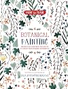 Paint and Frame: Botanical Painting: Nearly 20 Inspired Projects to Paint and Frame Instantly (Paint & Frame)