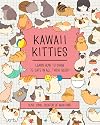 Kawaii Kitties: Learn How to Draw 75 Cats in All Their Glory