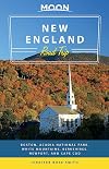 Moon New England Road Trip: Boston, Acadia National Park, White Mountains, Berkshires, Newport, and Cape Cod (Travel Guide)