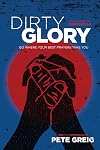Dirty Glory: Go Where Your Best Prayers Take You (Red Moon Chronicles #2)