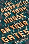 The Doorposts of Your House and on Your Gates: A Novel