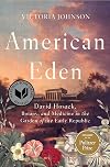 American Eden: David Hosack, Botany, and Medicine in the Garden of the Early Republic